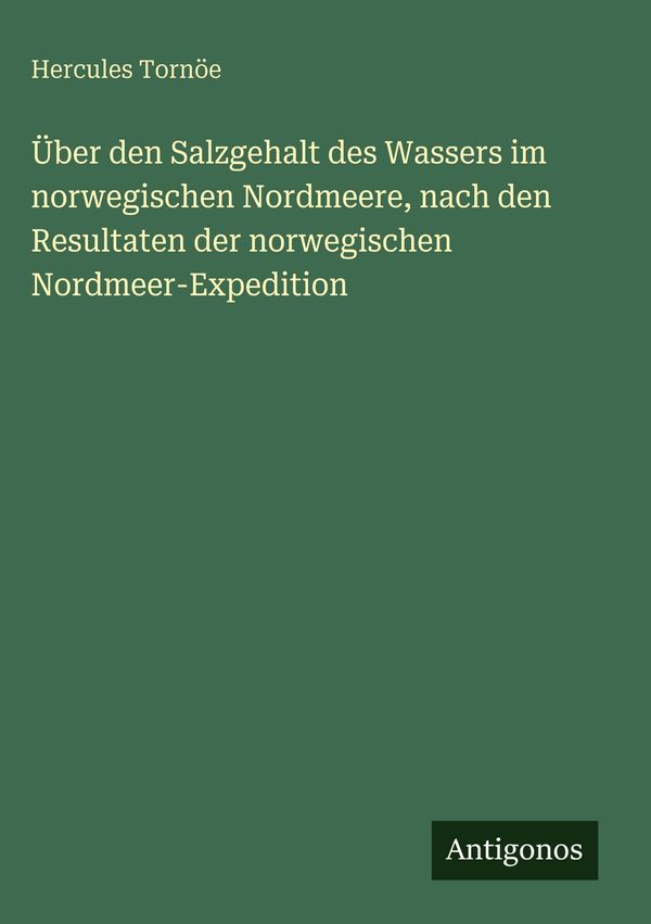 Über den Salzgehalt des Wassers im norwegischen Nordmeere, nach den...