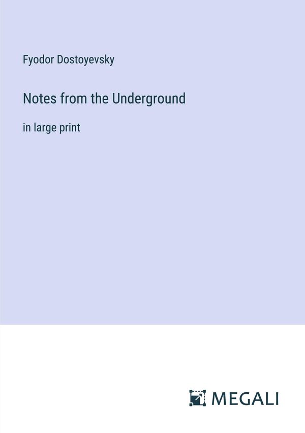 Notes from the Underground - Fyodor Dostoyevsky (Buch)