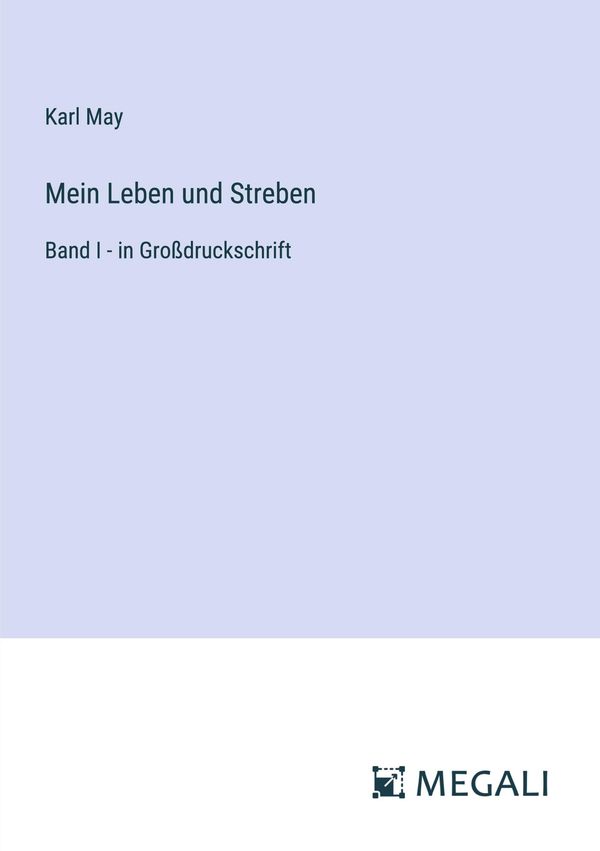 Mein Leben und Streben - Karl May (Buch)