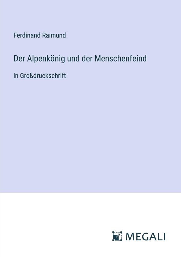 Der Alpenkönig und der Menschenfeind - Ferdinand Raimund (Buch)