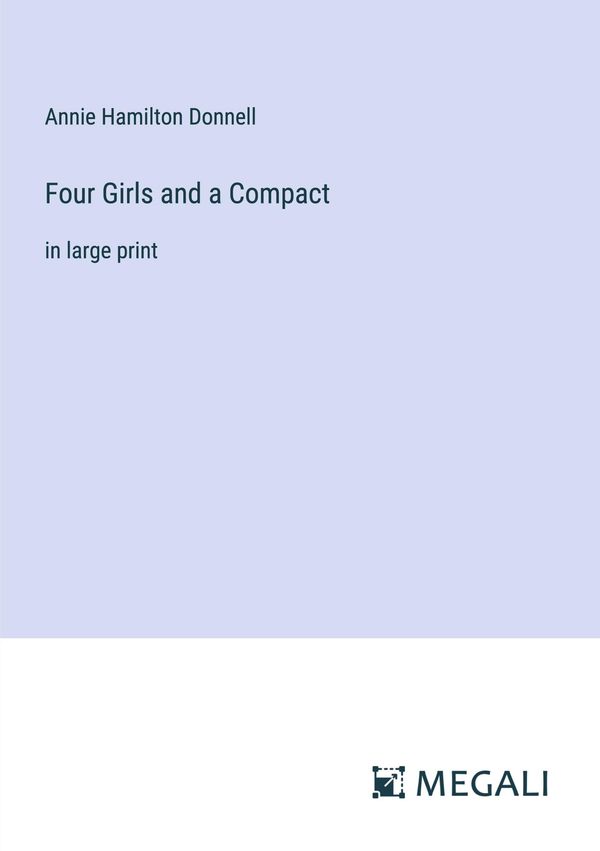 Four Girls and a Compact - Annie Hamilton Donnell (Buch)