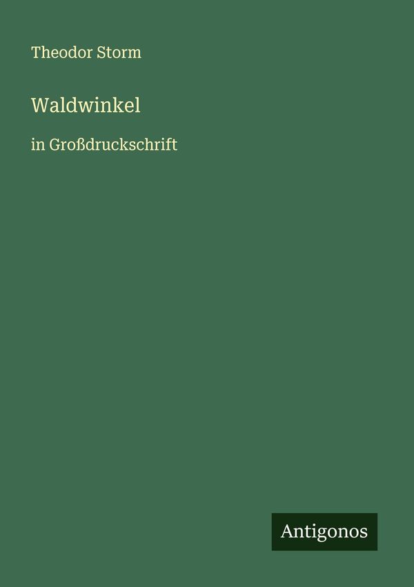 Waldwinkel - Theodor Storm (Buch)