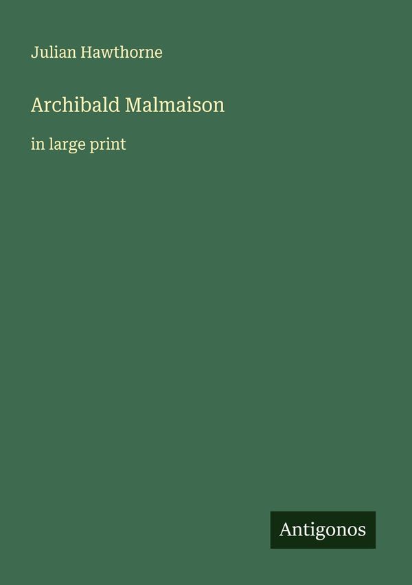 Archibald Malmaison - Julian Hawthorne (Buch)