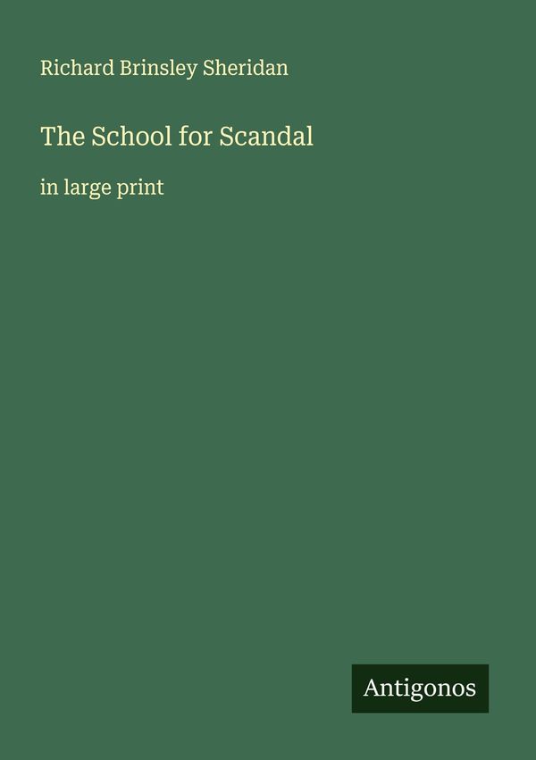 The School for Scandal - Richard Brinsley Sheridan (Buch)