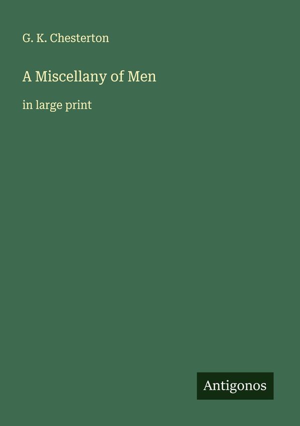 A Miscellany of Men - G. K. Chesterton (Buch)