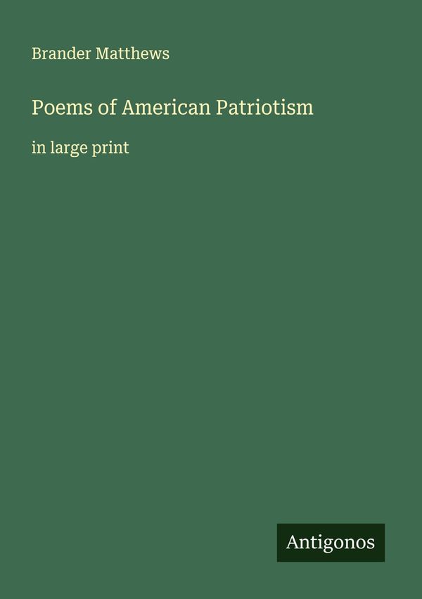 Poems of American Patriotism - Brander Matthews (Buch)