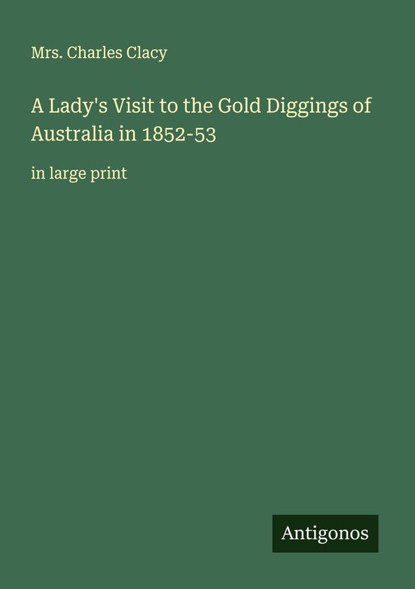 A Ladys Visit to the Gold Diggings of Australia in 1852-53 (Buch)