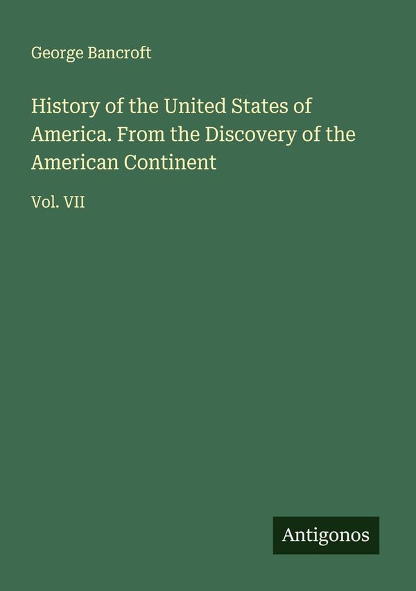 History of the United States of America. From the Discovery of the ...