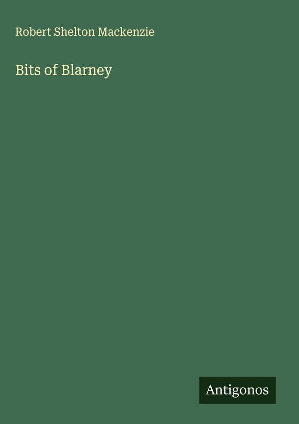 Bits of Blarney - Robert Shelton Mackenzie (Buch)