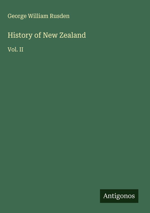 History of New Zealand - George William Rusden (Buch)