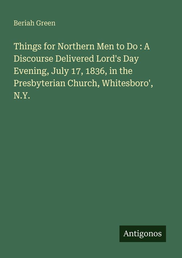 Things for Northern Men to Do : A Discourse Delivered Lords Day Ev...
