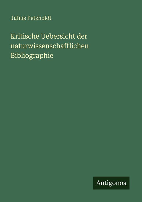Kritische Uebersicht der naturwissenschaftlichen Bibliographie (Buch)