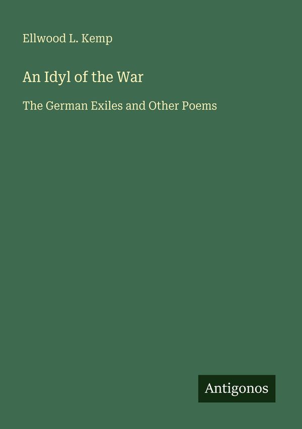 An Idyl of the War - Ellwood L. Kemp (Buch)