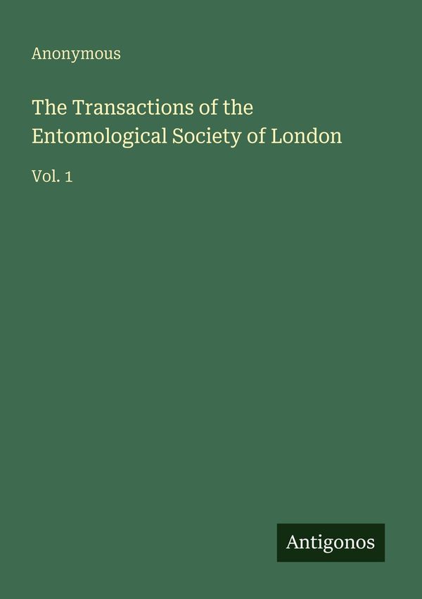 The Transactions of the Entomological Society of London - Anonymous