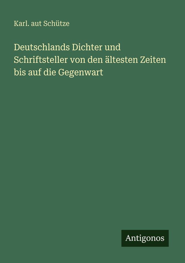 Deutschlands Dichter und Schriftsteller von den ältesten Zeiten bis...