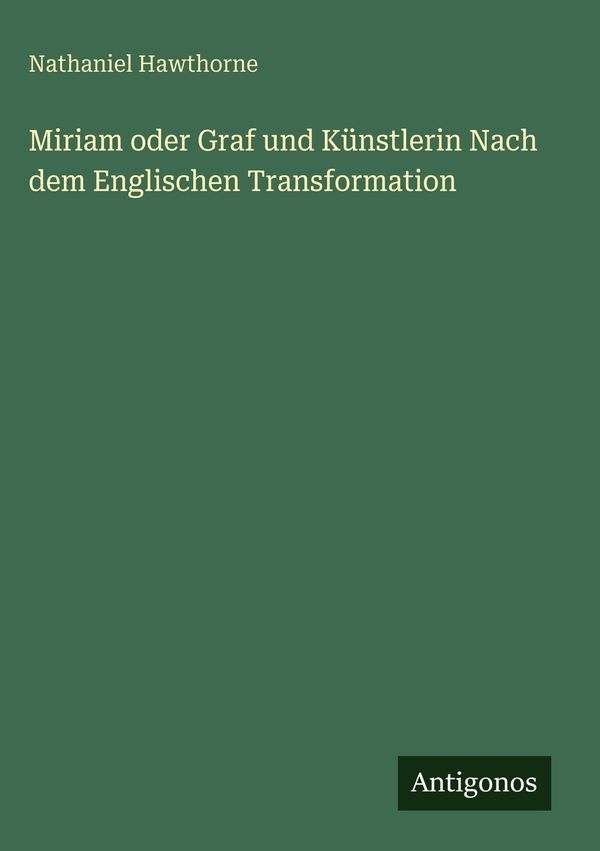 Miriam oder Graf und Künstlerin Nach dem Englischen Transformation