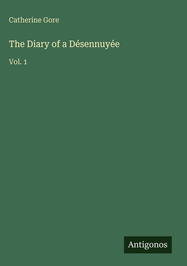 The Diary of a Désennuyée - Catherine Gore (Buch)