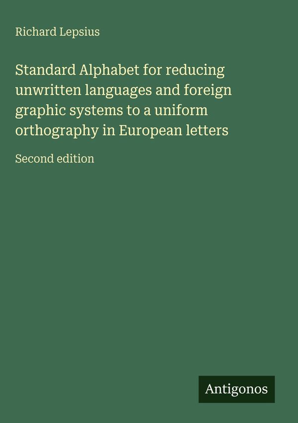 Standard Alphabet for reducing unwritten languages and foreign grap...