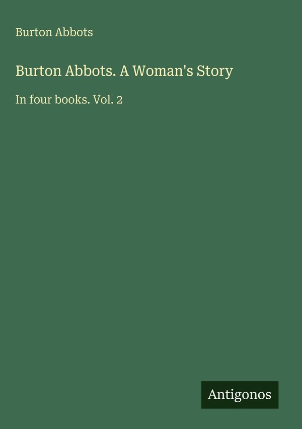 Burton Abbots. A Womans Story - Burton Abbots (Buch)