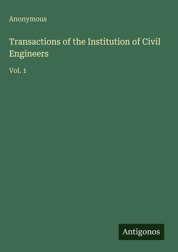 Transactions of the Institution of Civil Engineers - Anonymous (Buch)
