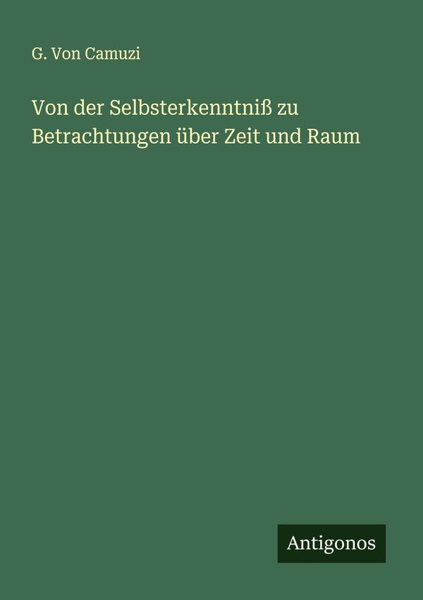 Von der Selbsterkenntniß zu Betrachtungen über Zeit und Raum (Buch)