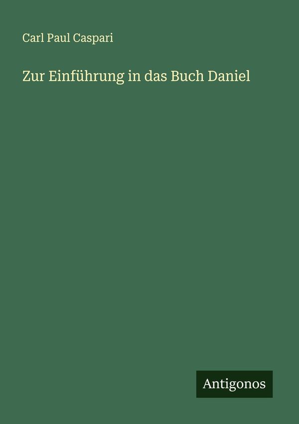 Zur Einführung in das Buch Daniel - Carl Paul Caspari (Buch)