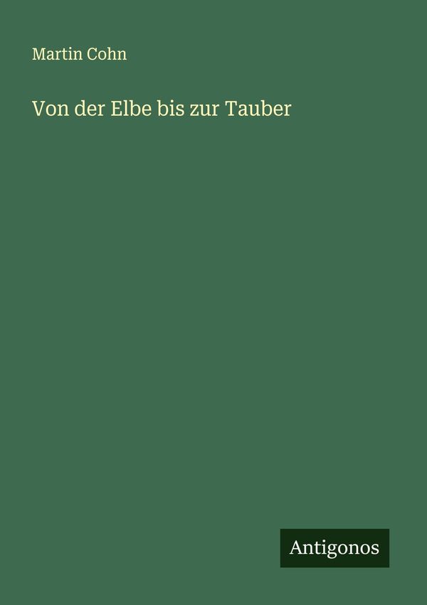 Von der Elbe bis zur Tauber - Martin Cohn (Buch)