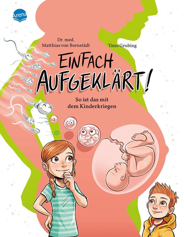 Einfach aufgeklärt! So ist das mit dem Kinderkriegen (Buch)