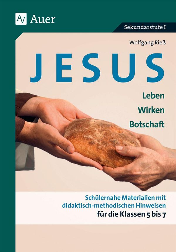 Jesus - Leben, Wirken, Botschaft Klasse 5-7 - Wolfgang Rieß (Buch)