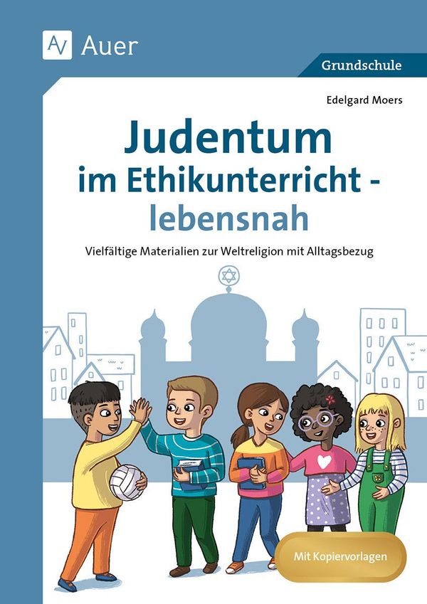 Judentum im Ethikunterricht - lebensnah - Edelgard Moers (Buch)