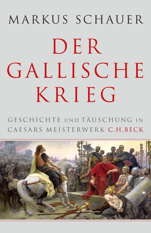 Der Gallische Krieg - Markus Schauer (Buch)