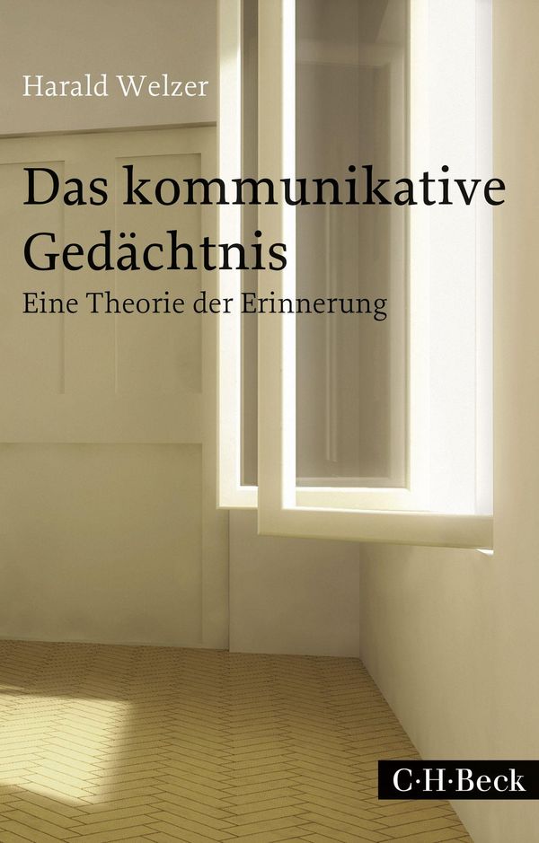 Das kommunikative Gedächtnis - Harald Welzer (Buch)