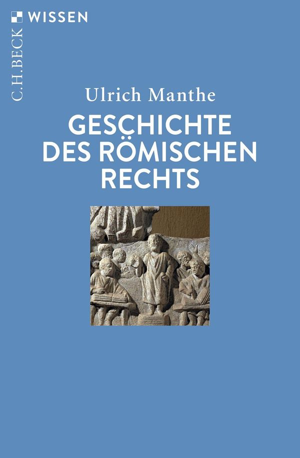 Geschichte des Römischen Rechts - Ulrich Manthe (Buch)