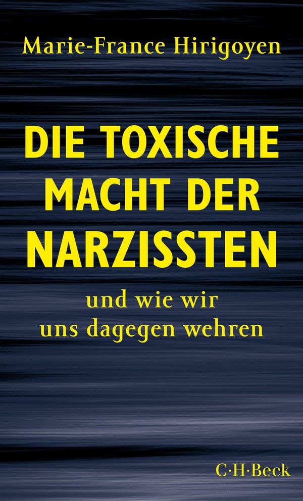 Die toxische Macht der Narzissten - Marie-France Hirigoyen (Buch)