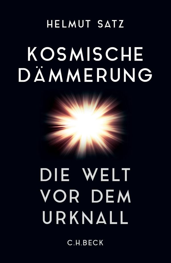 Kosmische Dämmerung - Helmut Satz (Buch)