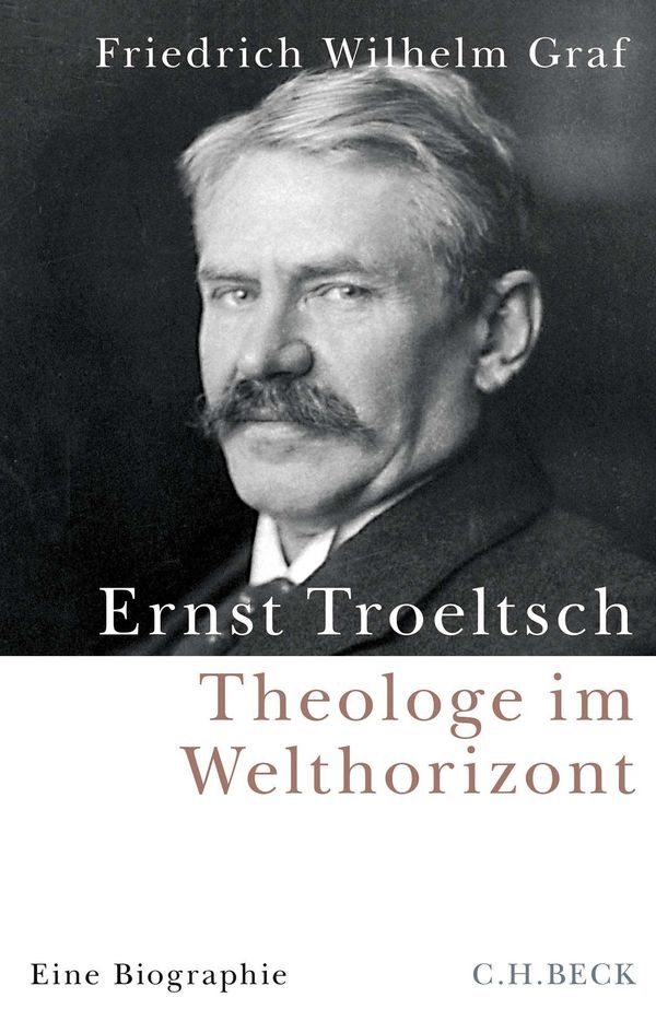 Ernst Troeltsch - Friedrich Wilhelm Graf (Buch)
