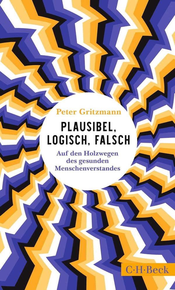 Plausibel, logisch, falsch - Peter Gritzmann (Buch)