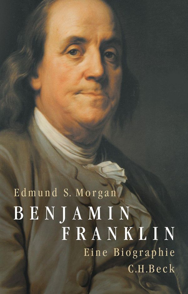Benjamin Franklin - Edmund S. Morgan (Buch)