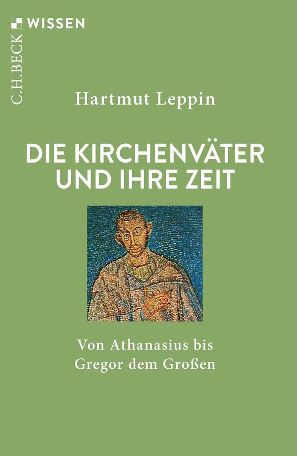 Die Kirchenväter und ihre Zeit - Hartmut Leppin (Buch)