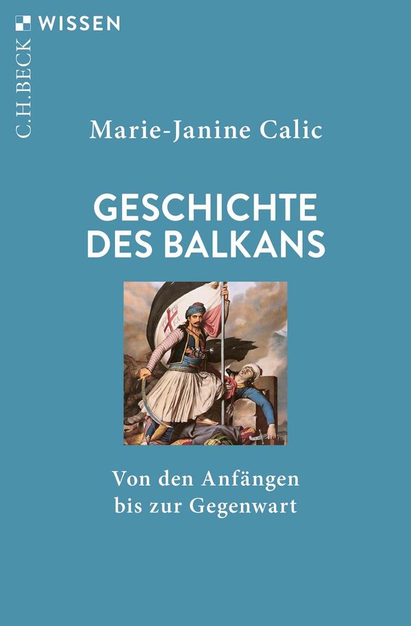 Geschichte des Balkans - Marie-Janine Calic (Buch)