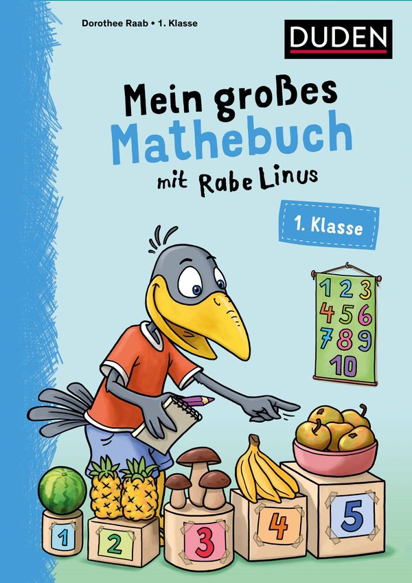 Mein großes Mathebuch mit Rabe Linus 1. Klasse - Dorothee Raab