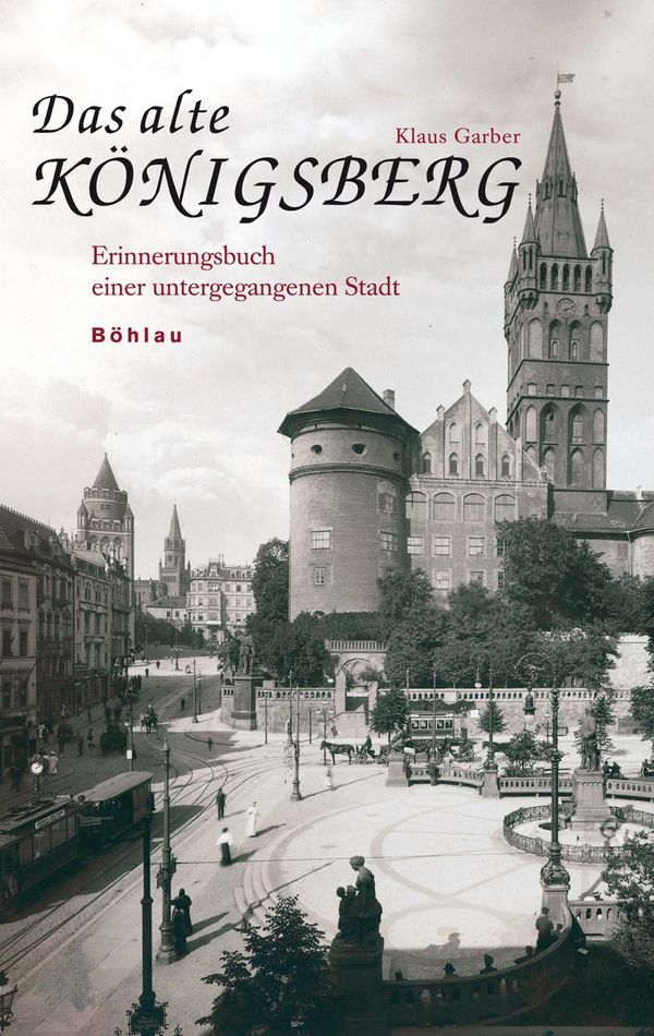 Das alte Königsberg - Klaus Garber (Buch)