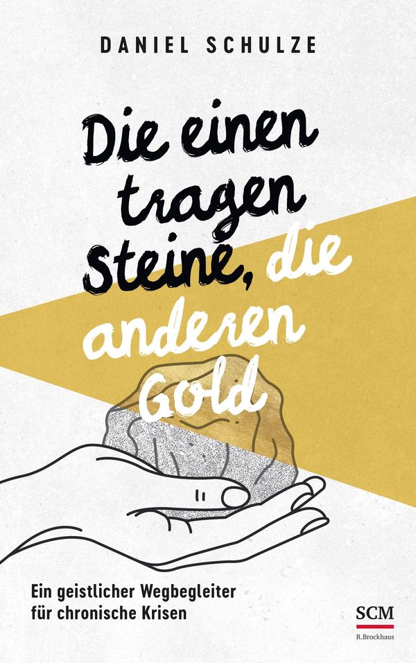 Die einen tragen Steine, die anderen Gold - Daniel Schulze (Buch)