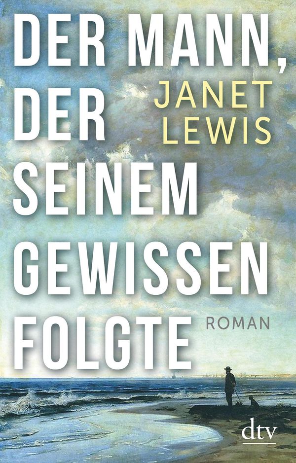 Der Mann, der seinem Gewissen folgte - Janet Lewis (Buch)