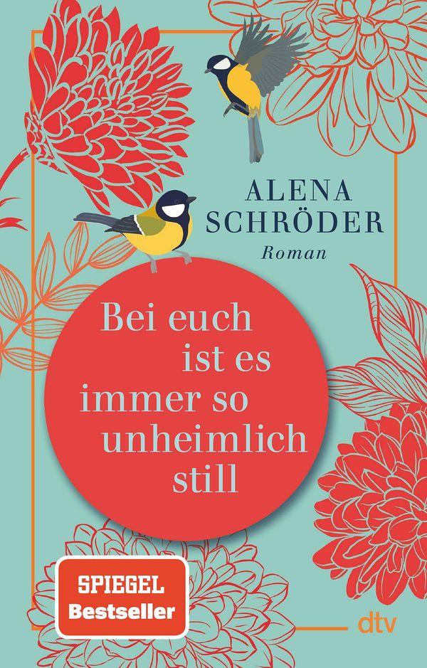 Bei euch ist es immer so unheimlich still - Alena Schröder (Buch)