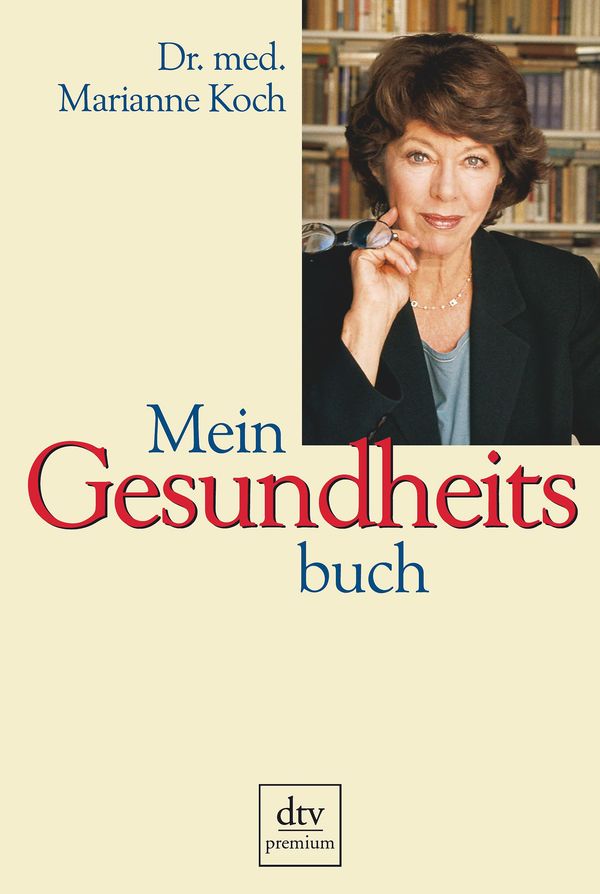 Mein Gesundheitsbuch - Marianne Koch (Buch)