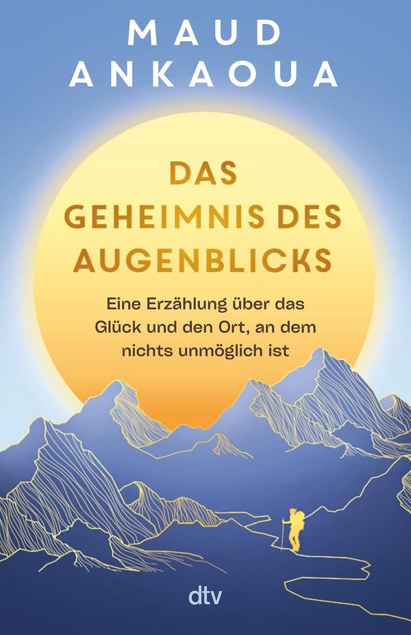 Das Geheimnis des Augenblicks - Maud Ankaoua (Buch)