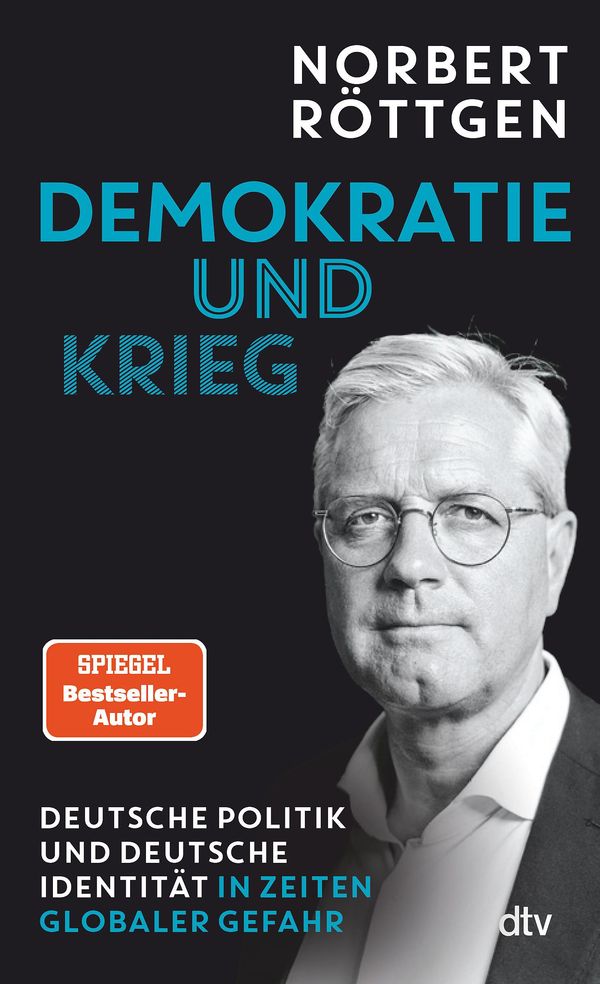 Demokratie und Krieg - Norbert Röttgen (Buch)