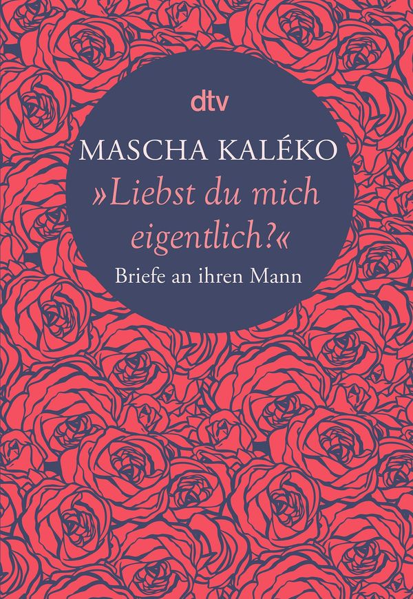 "Liebst du mich eigentlich?"- Mascha Kaléko (Buch)