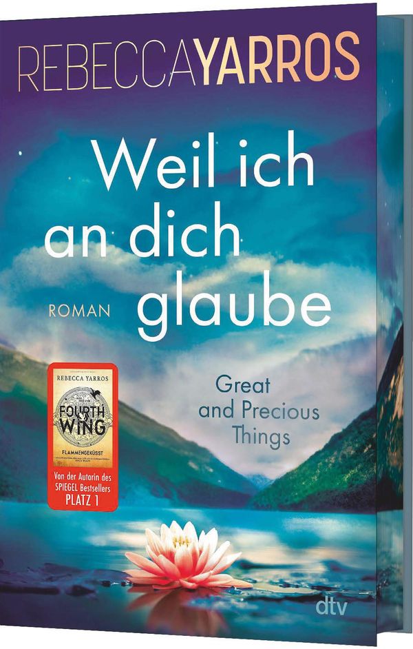 Weil ich an dich glaube - Great and Precious Things - Rebecca Yarros